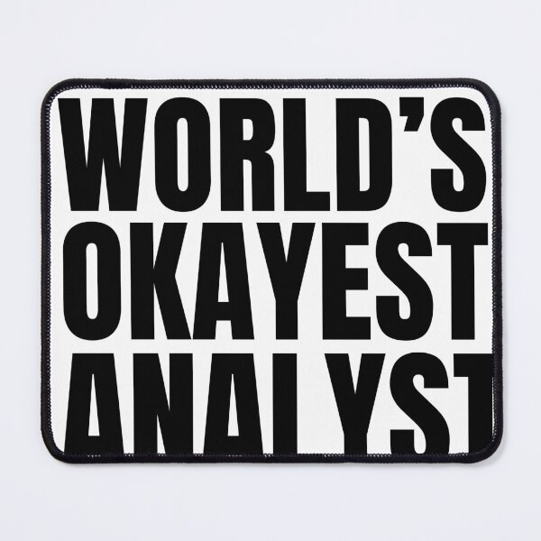 Item preview, World's Okayest Analyst - Black designed and sold by Cutsandsparks.