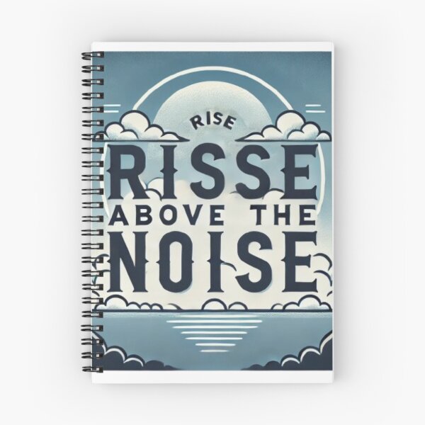Item preview, Rise Above The Noise designed and sold by WildVista.
