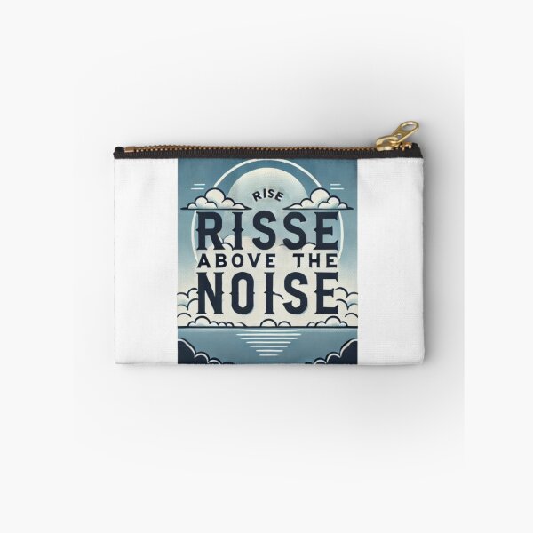 Item preview, Rise Above The Noise designed and sold by WildVista.
