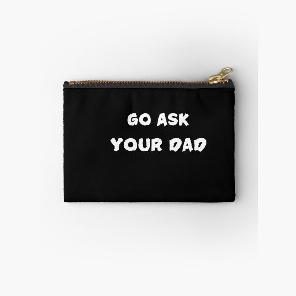 Item preview, GO Ask Your Dad designed and sold by joetrade.