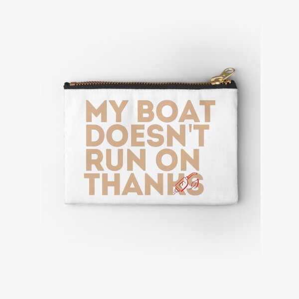 Item preview, my boat doesn't run on thanks designed and sold by Rolmani-shop.