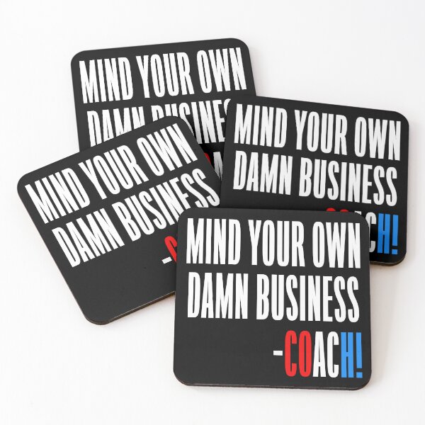 Item preview, Mind your own damn business - Coach Walz (on black) designed and sold by Thelittlelord.