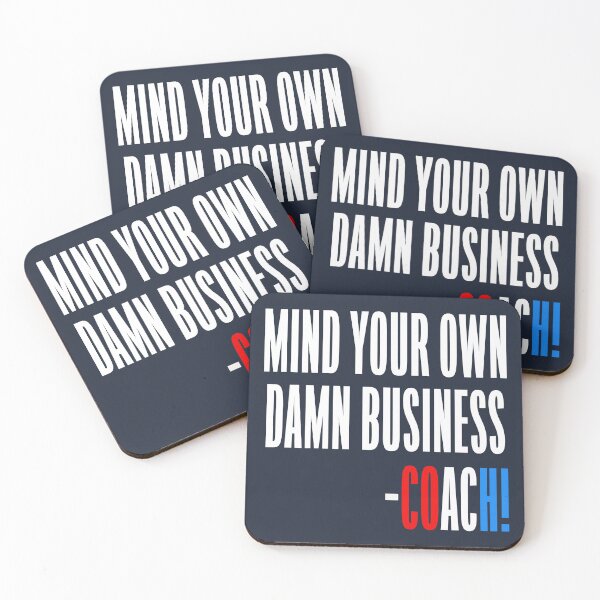 Item preview, Mind your own damn business - Coach Walz (on BLUE) designed and sold by Thelittlelord.