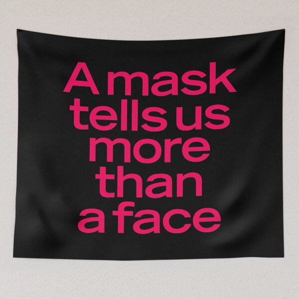 Item preview, A mask tells us more than a face. v.7 designed and sold by x1brett.