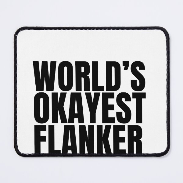 Item preview, World's Okayest Flanker - Black designed and sold by Cutsandsparks.