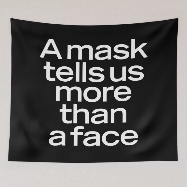 Item preview, A mask tells us more than a face. v.9 designed and sold by x1brett.