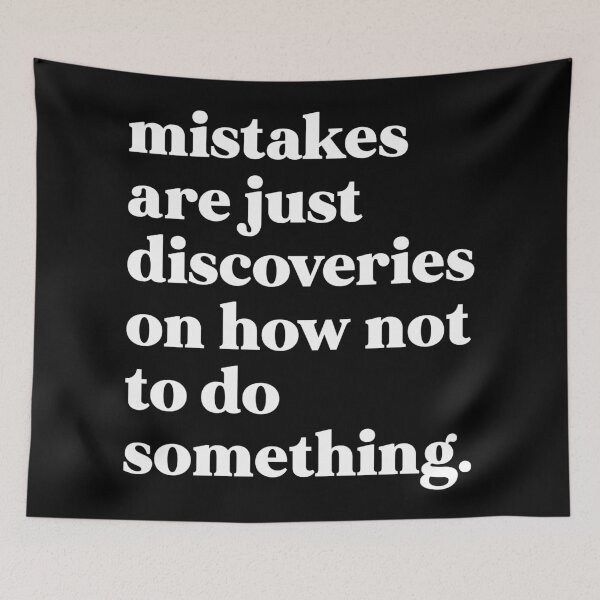 Item preview, Mistakes are just discoveries on how not to do something designed and sold by weirdly weird.
