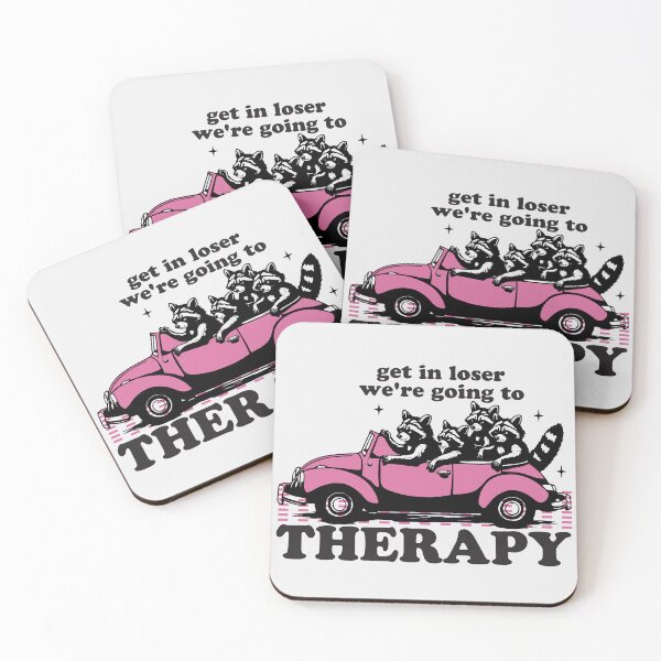 Item preview, get in loser we're going to therapy designed and sold by hautehub.