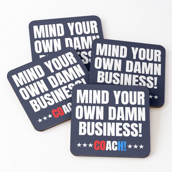 Item preview, MIND YOUR OWN DAMN BUSINESS - Coach Walz (on NAVY BLUE) designed and sold by Thelittlelord.