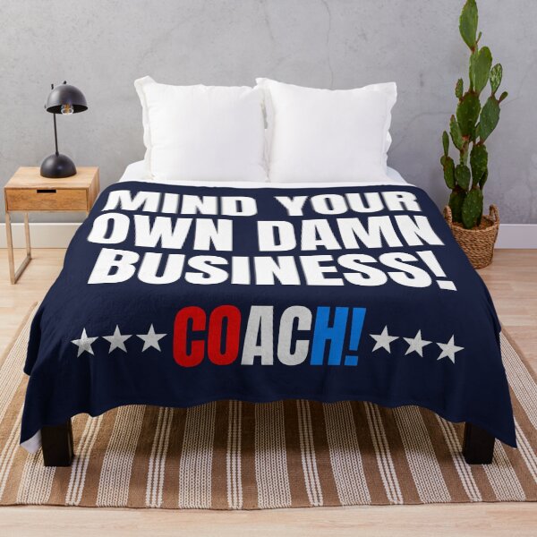 Item preview, MIND YOUR OWN DAMN BUSINESS - Coach Walz (on NAVY BLUE) designed and sold by Thelittlelord.