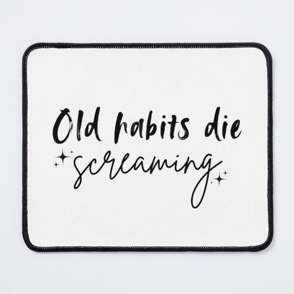 Item preview, Old habits die screaming - TTPD - Taylor Swift Lyrics designed and sold by Simi2020.