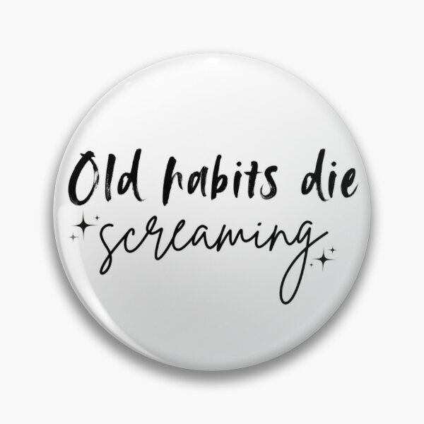Item preview, Old habits die screaming - TTPD - Taylor Swift Lyrics designed and sold by Simi2020.