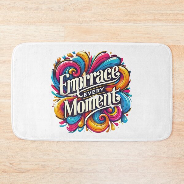 Item preview, Embrace Every Moment designed and sold by WildVista.