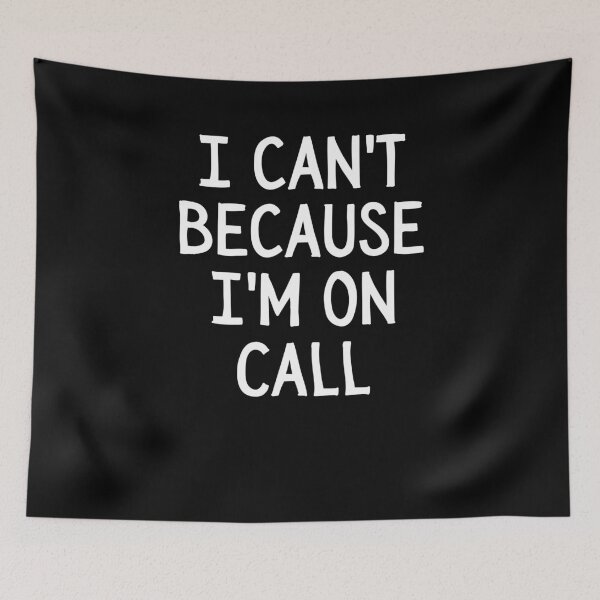 Item preview, emergency service day shirt, I Can't Because I'm On Call Funny Joke Quote designed and sold by SlocifieShop.