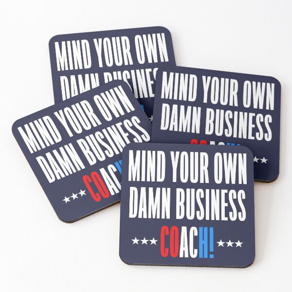 Item preview, MIND YOUR OWN DAMN BUSINESS - Coach - TIM Walz (on NAVY BLUE) designed and sold by Thelittlelord.