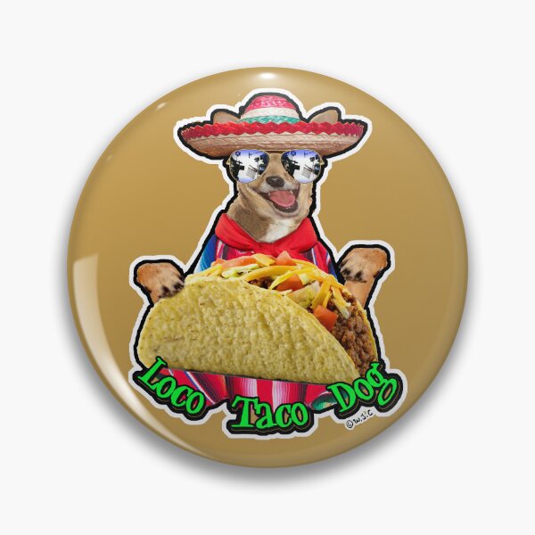 Item preview, Loco Taco Dog designed and sold by Jay Chamberlin.