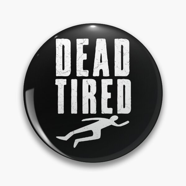 Item preview, Dead Tired designed and sold by CreepyCornerArt.