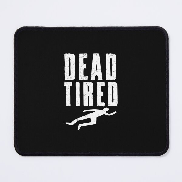 Item preview, Dead Tired designed and sold by CreepyCornerArt.