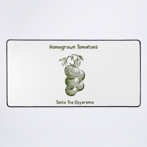 Item preview, Homegrown Tomatoes Taste The Difference Tomato Gardening designed and sold by SvenJ94.
