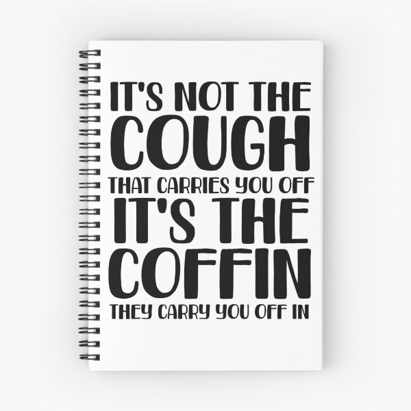 Item preview, It's Not the Cough quote designed and sold by dogfish-art.