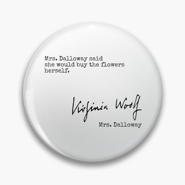 Item preview, Mrs Dalloway said... Virginia Woolf quote designed and sold by JaneDearDesigns.