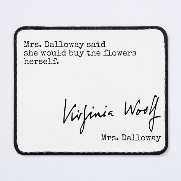 Item preview, Mrs Dalloway said... Virginia Woolf quote designed and sold by JaneDearDesigns.