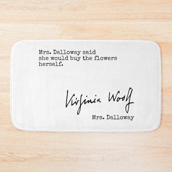Item preview, Mrs Dalloway said... Virginia Woolf quote designed and sold by JaneDearDesigns.