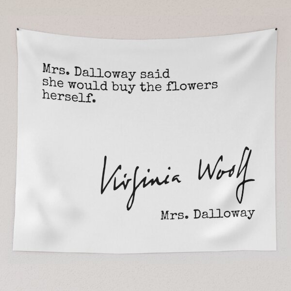 Item preview, Mrs Dalloway said... Virginia Woolf quote designed and sold by JaneDearDesigns.