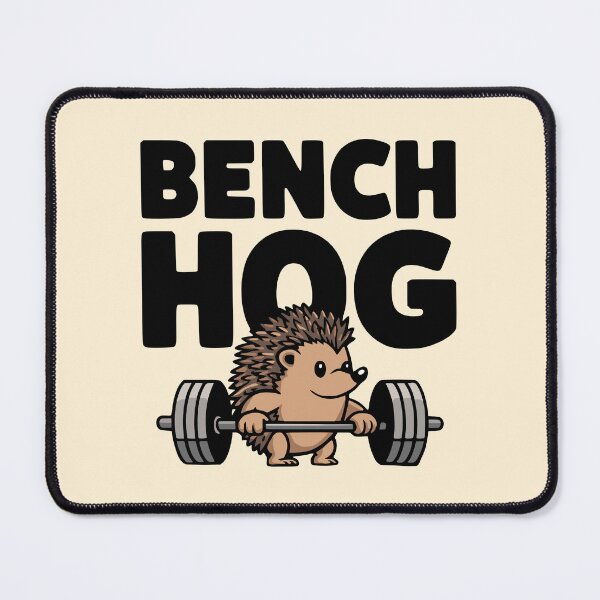 Item preview, Bench Hog! Cute Hedgehog Bench Press Gym Pun designed and sold by PMCreative.
