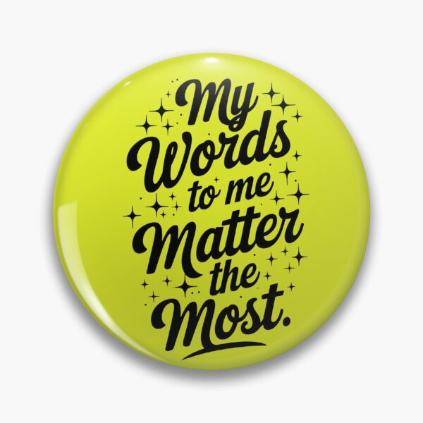 Item preview, My Words To Me Matter The Most designed and sold by Rell1970.