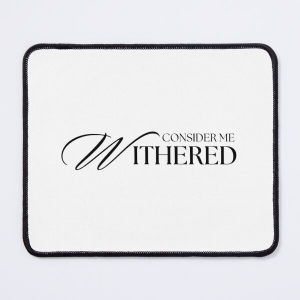Item preview, "Consider me withered" - funny designed and sold by ka-19.