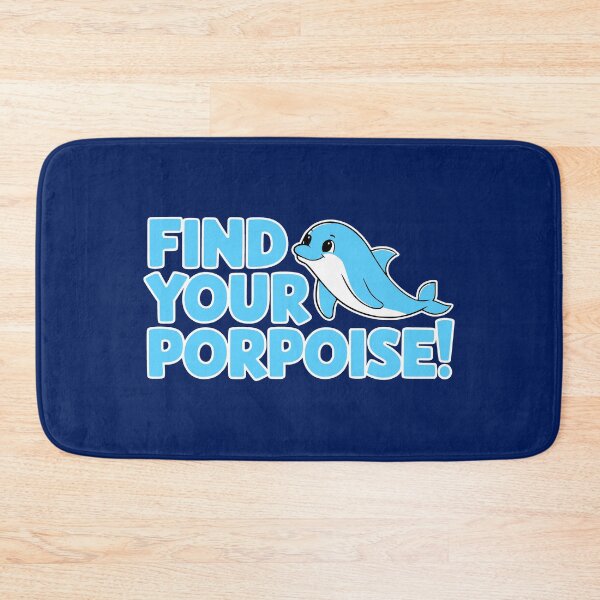 Item preview, Funny Cute Dolphin Pun! Find Your Porpoise designed and sold by PMCreative.