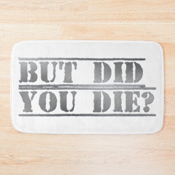 Item preview, MOTIVATION BUT DID YOU DIE? designed and sold by Bestrakhishop.