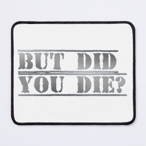 Item preview, MOTIVATION BUT DID YOU DIE? designed and sold by Bestrakhishop.