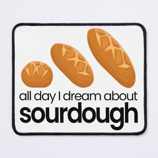 Item preview, Sourdough Life designed and sold by steelcityviking.