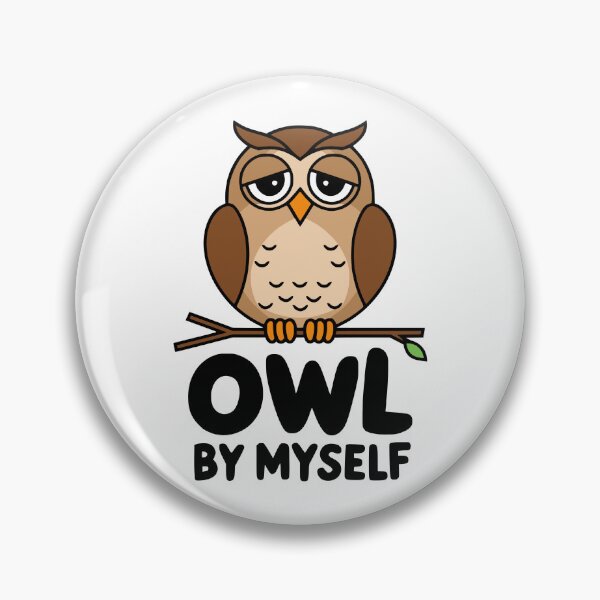 Item preview, Owl By Myself! Cute Owl Pun designed and sold by PMCreative.