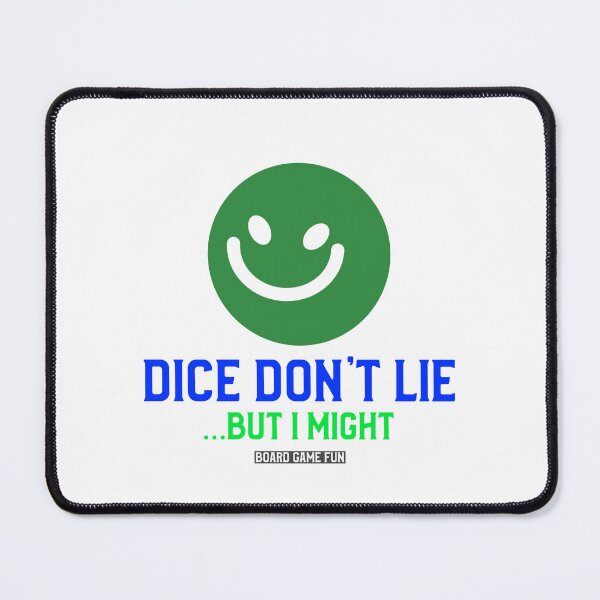 Item preview, Dice Don't Lie, But I Might...Board Game Fun designed and sold by LettsMerchntees.