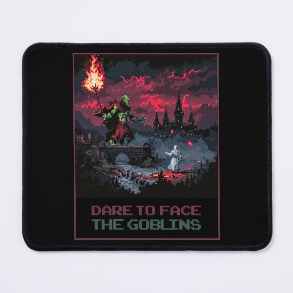 Item preview, Dare To Face The Goblins designed and sold by MagicAxe.