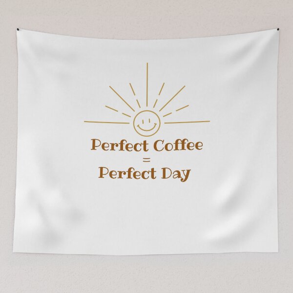 Item preview, Perfect Coffee = Perfect Day designed and sold by LifeinA.