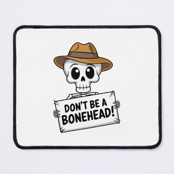 Item preview, Dont Be A BoneHead! Funny Skeleton Pun designed and sold by PMCreative.