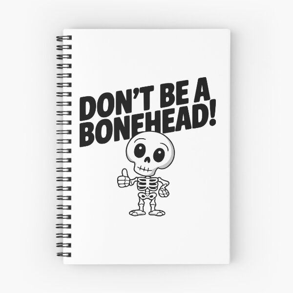 Item preview, Don't Be A Bonehead! Funny Skeleton Puns designed and sold by PMCreative.