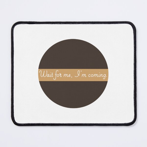 Item preview, Wait for me, I'm coming.  designed and sold by Avarie ✨.