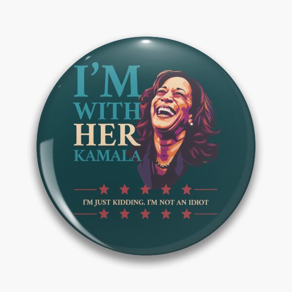 Item preview, I'm with Kamala, Just Kidding I'm NOT an Idiot designed and sold by trendyzcom.