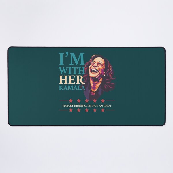 Item preview, I'm with Kamala, Just Kidding I'm NOT an Idiot designed and sold by trendyzcom.