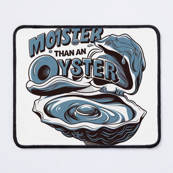 Item preview, Moister Than An Oyster - Funny Shellfish Shucker Design designed and sold by ET-STUDIO.