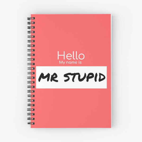 Item preview, Hello My Name Is Mr Stupid designed and sold by dogfish-art.