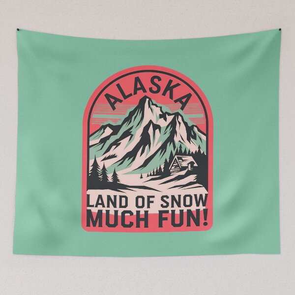 Item preview, Alaska Land Of Snow Much Fun Travel Quote designed and sold by TheArtOfPat.