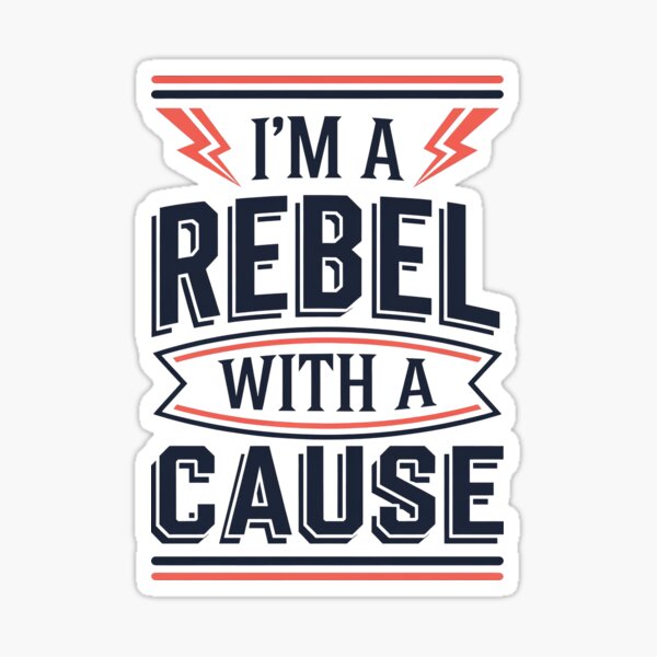 Item preview, I'm a Rebel with a Cause designed and sold by culturageekstor.