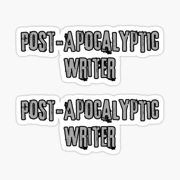 Item preview, Post-Apocalyptic Writer designed and sold by TheKnightWriter.