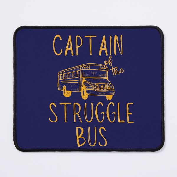 Item preview, Captain of the Struggle Bus designed and sold by fgtdesignz.